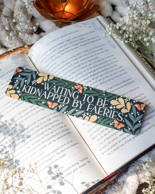Waiting To Be Kidnapped By Faeries Bookmark