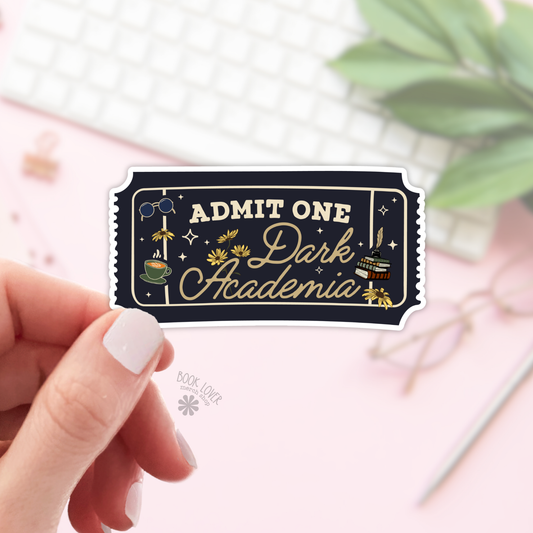 Admit One Dark Academia Ticket Sticker | Matte Bookish Sticker 2''