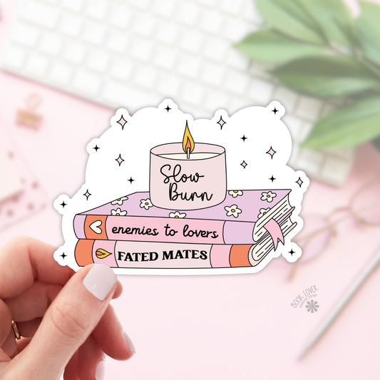 Slow Burn Sticker | Enemies to Lovers & Fated Mates | Matte Bookish Sticker | 2''