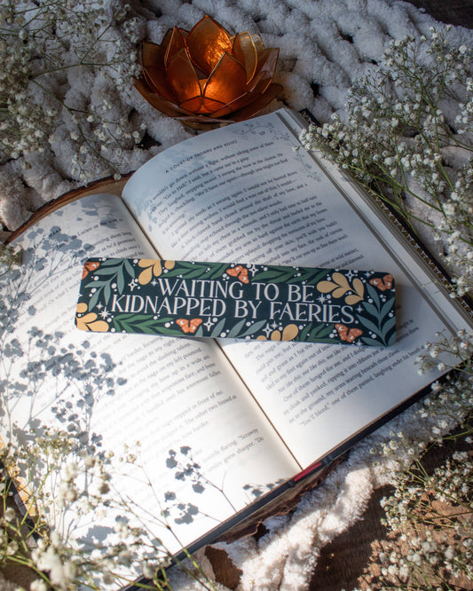 Waiting To Be Kidnapped By Faeries Bookmark