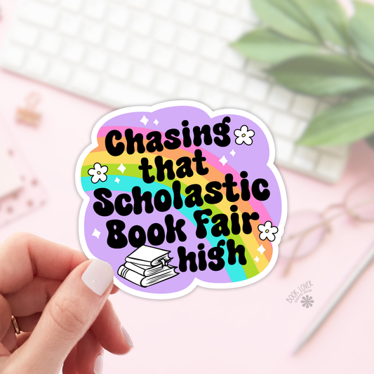 Chasing That Scholastic Book Fair High Sticker | Matte Bookish Sticker | 2''