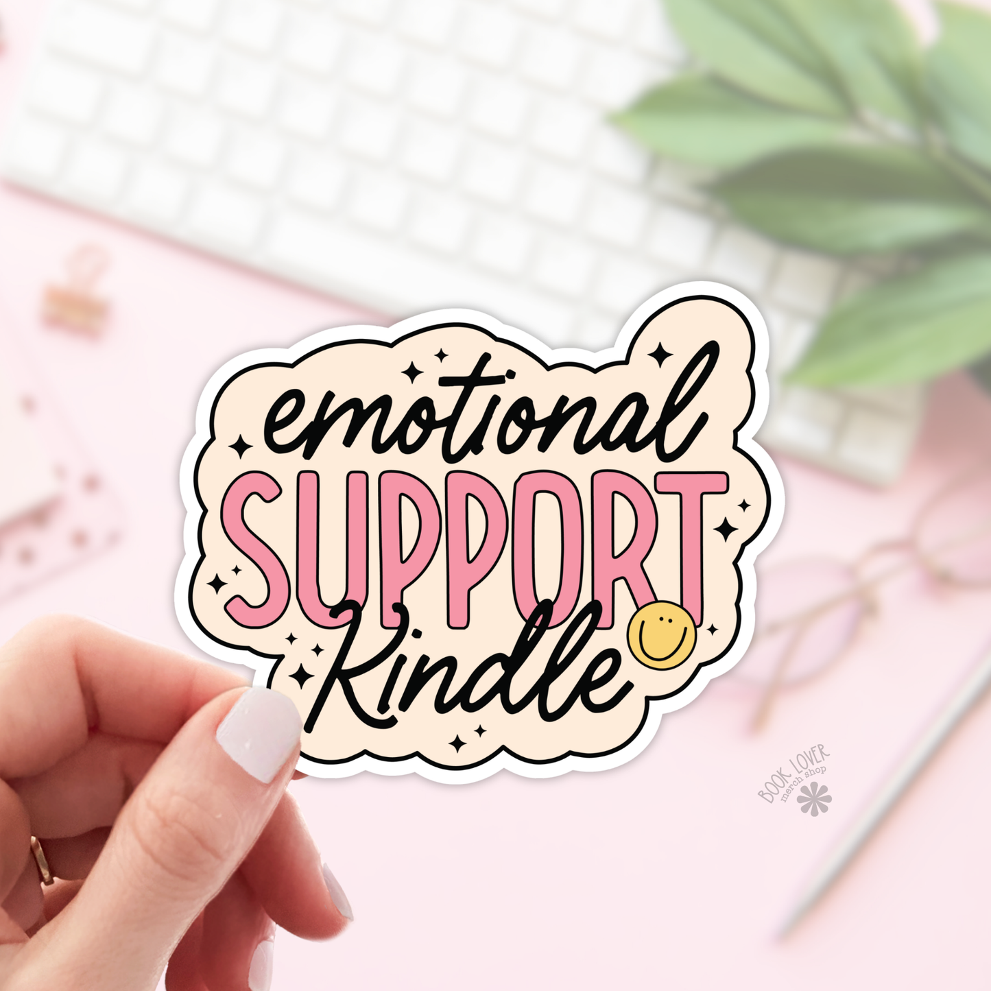 Emotional Support Kindle Sticker | Matte Bookish Sticker | 2''