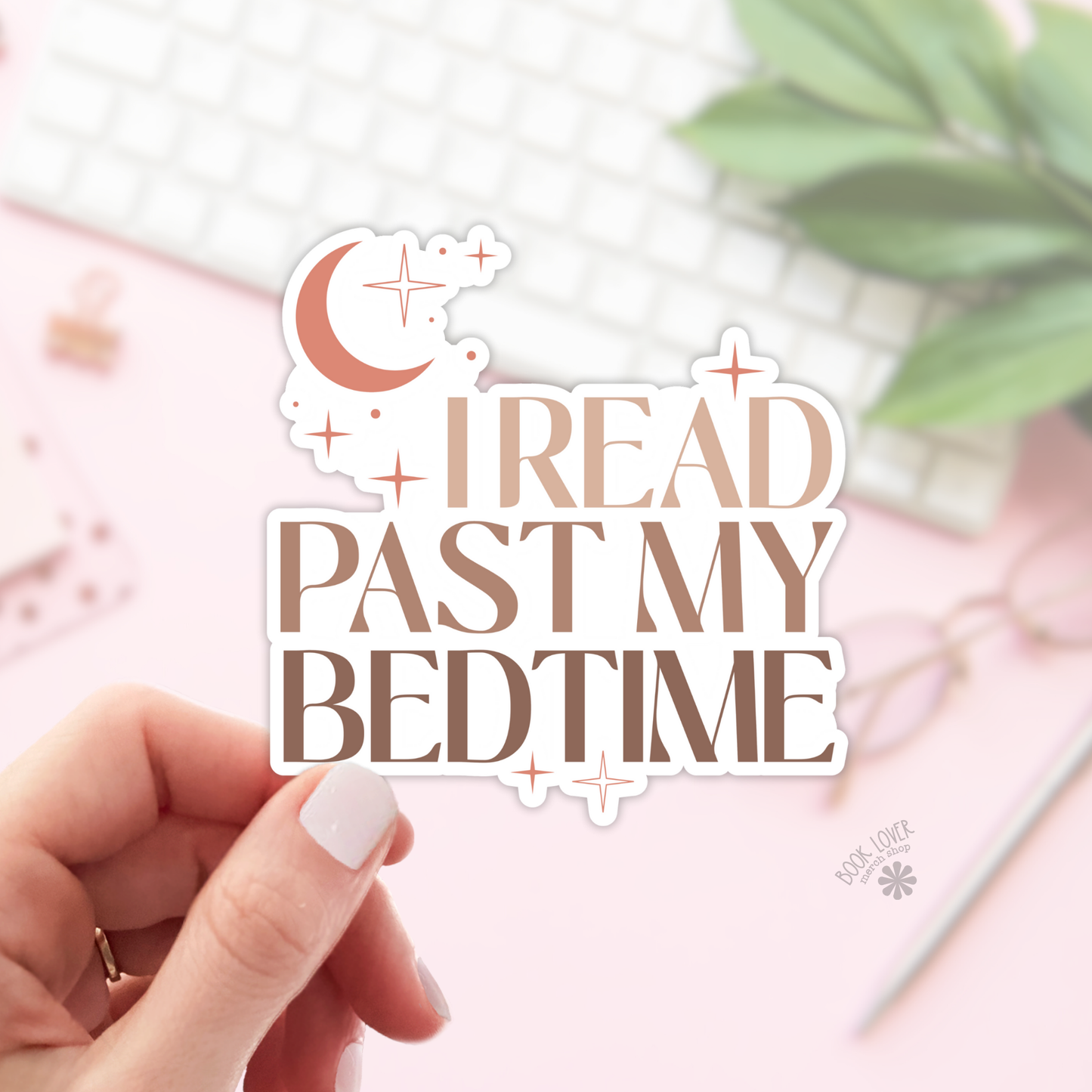 I Read Past My Bedtime Stickers / Bookish Merch: Matte Stickers 2''