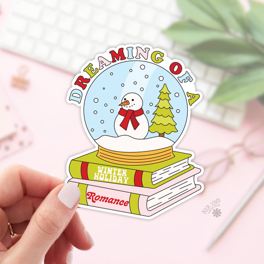 Dreaming of a Winter Holiday Romance Sticker | Matte Bookish Sticker | 2''